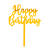 NEU Kuchen- / Tortendekoration Happy Birthday Topper, gold, 15x 11cm