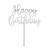 NEU Kuchen- / Tortendekoration Happy Birthday Topper, silber, 15x 11cm