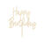 Kuchenstecker / Tortenaufsatz / Cake-Topper aus Holz Happy Birthday / Geburtstag, ca. 16,5 cm