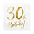 Servietten 30th Birthday / Geburtstag - Wei�, 33 � 33 cm, 20 St�ck